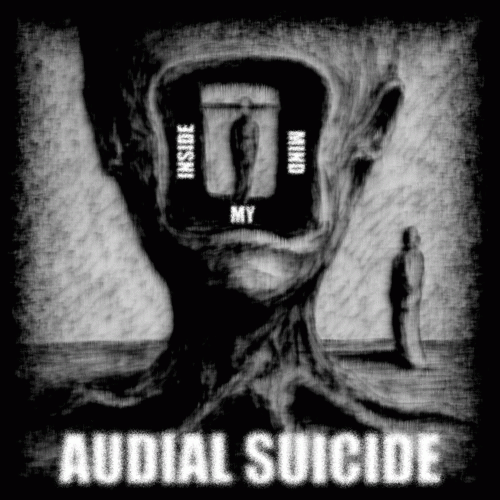 Audial Suicide : Inside My Mind